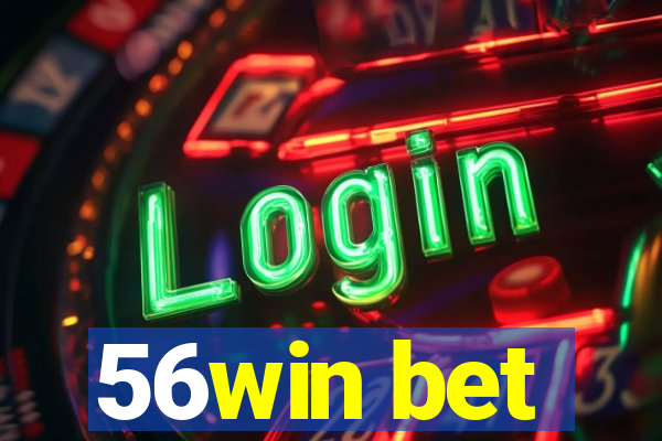 56win bet